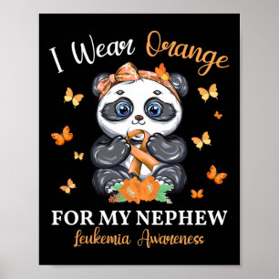 I Wear Orange For My Nephew Leukemia Awareness Pan Poster