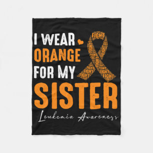 I Wear Orange For My Sister Leukaemia Cancer Match Fleece Blanket