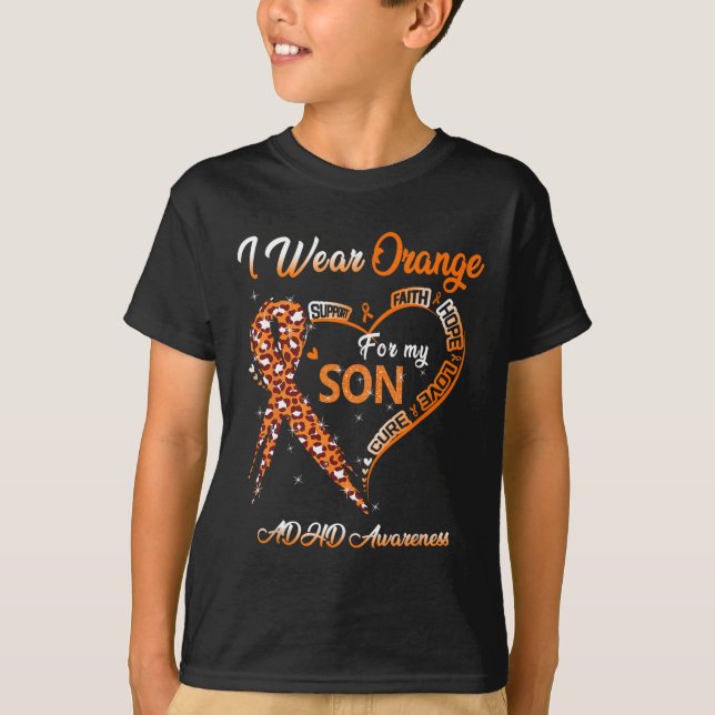 I Wear Orange For My Son Adhd Awareness Ribbon  T-Shirt (Front)