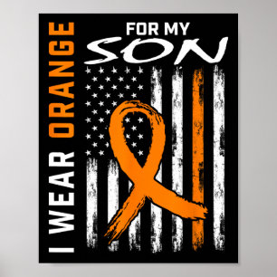 I Wear Orange For My Son Leukaemia Cancer Awarenes Poster