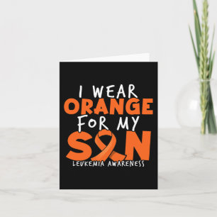 I Wear Orange For My Son. Orange Leukaemia Awarene Card