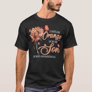 I Wear Orange For My Son Orange Ribbon ADHD Awaren T-Shirt