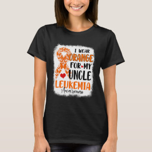 I Wear Orange For My Uncle Leukaemia Awareness Mon T-Shirt