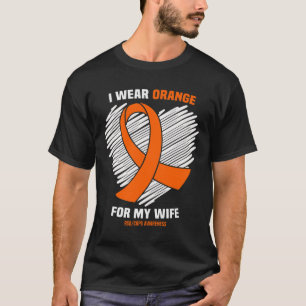 I Wear Orange For My Wife Rsdcrps Awareness T-Shirt