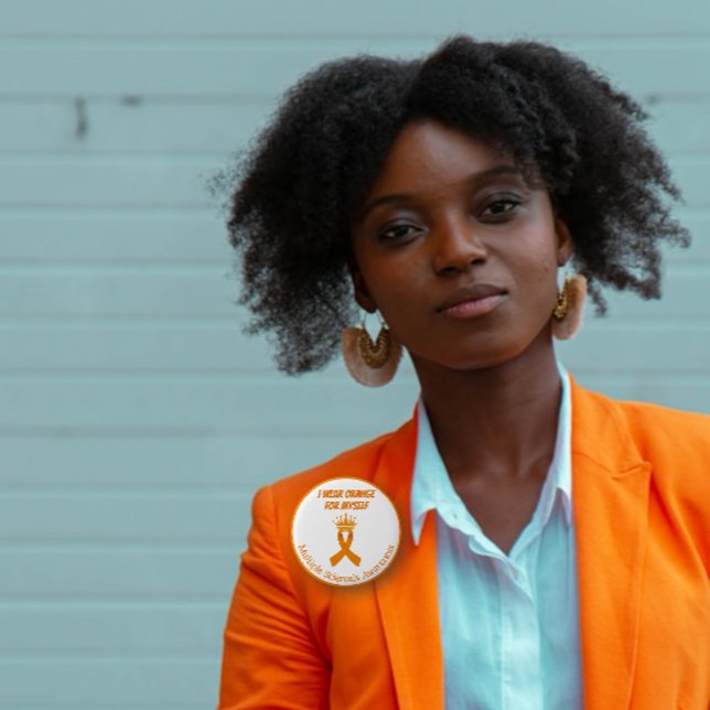 I wear Orange for myself Multiple Sclerosis 2 Inch Round Button (Creator Uploaded)