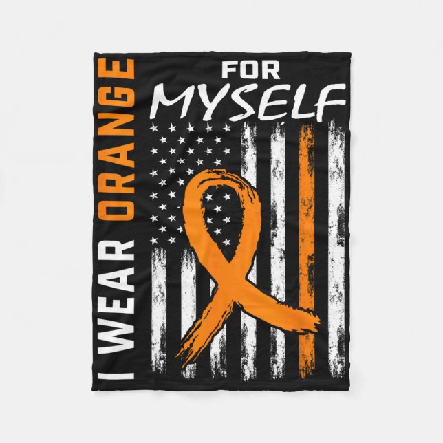 I Wear Orange For Myself Self Leukaemia Cancer Awa Fleece Blanket (Front)