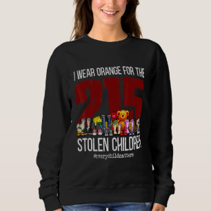 I Wear Orange For The 215 Stolen Children Sweatshirt