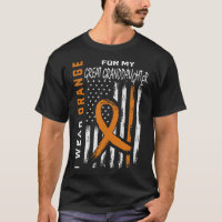 I Wear Orange Great Granddaughter Leukaemia Awaren