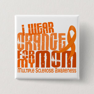 I Wear Orange Mom Multiple Sclerosis MS 2 Inch Square Button