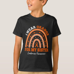 I Wear Orange Ribbon For Sister Leukemia Awareness T-Shirt