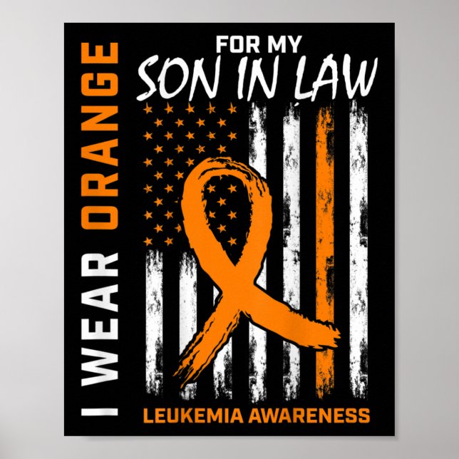 I Wear Orange Son In Law Leukaemia Awareness Ameri Poster (Front)