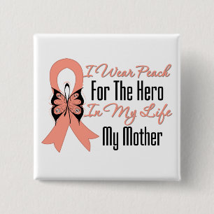 I Wear Peach For The Hero in My Life...My Mother 2 Inch Square Button