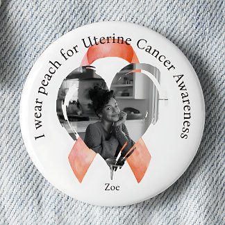 I Wear Peach for Uterine Cancer Awareness Photo 2 Inch Round Button