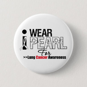 I Wear Pearl For Lung Cancer Awareness 2 Inch Round Button