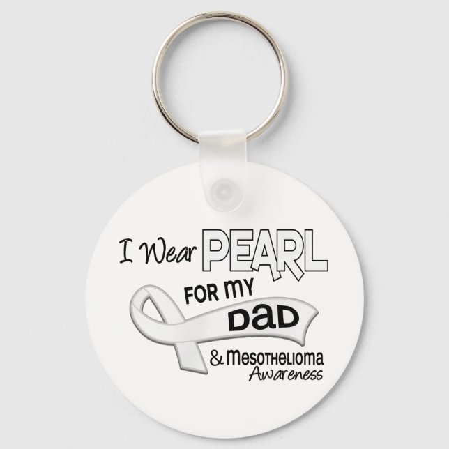 I Wear Pearl For My Dad 42 Mesothelioma Keychain (Front)