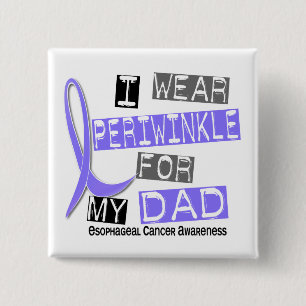 I Wear Periwinkle For My Dad Esophageal Cancer 2 Inch Square Button