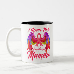 I Wear Pink Because I Love My Mamaw Wings Breast Two-Tone Coffee Mug