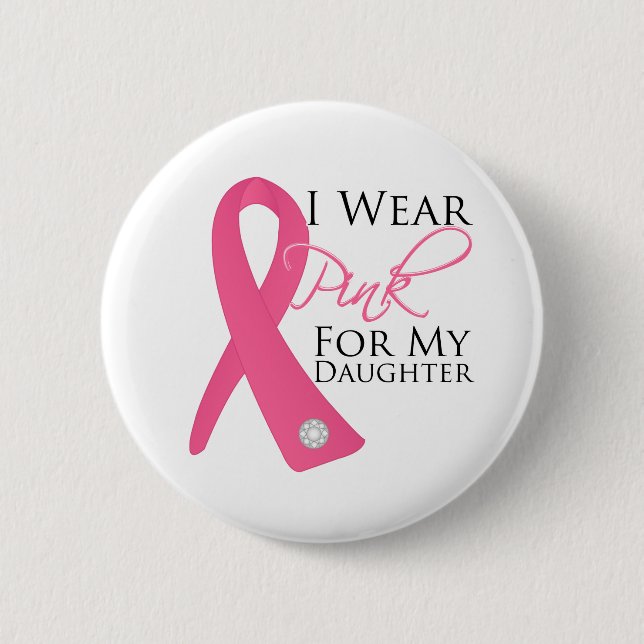 I Wear Pink Daughter Breast Cancer 2 Inch Round Button (Front)