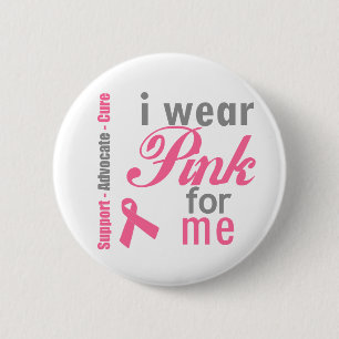 I Wear Pink For me 2 Inch Round Button