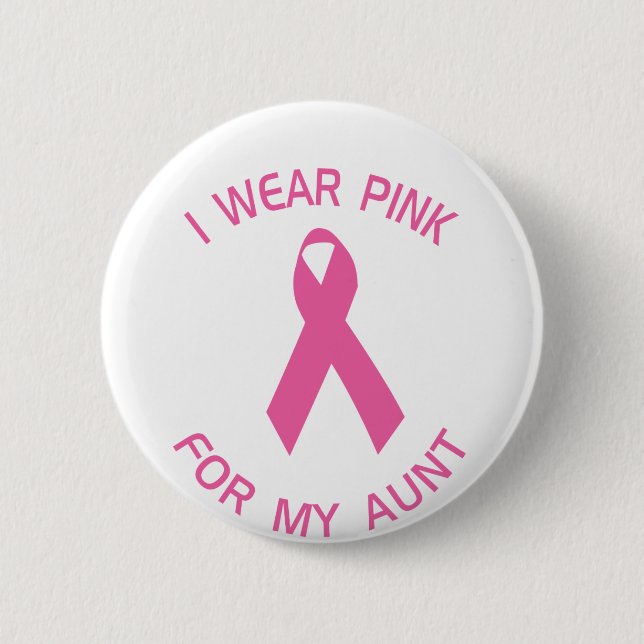 I Wear Pink For My Aunt Breast Cancer Awareness 2 Inch Round Button (Front)