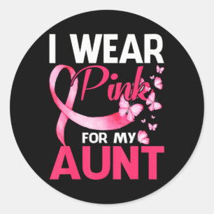 I Wear Pink For My Aunt Breast Cancer Awareness Classic Round Sticker