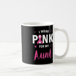 I Wear Pink For My Aunt Breast Cancer Awareness Coffee Mug
