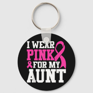 I Wear Pink For My Aunt Breast Cancer Awareness Keychain