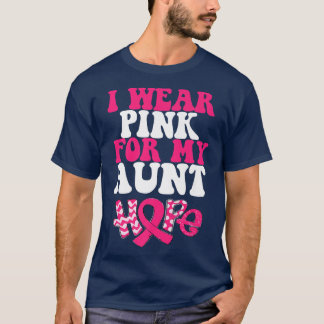 I wear pink For My Aunt Breast Cancer Awareness Su T-Shirt