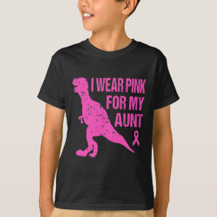 I Wear Pink For My Aunt Breast Cancer Awareness To T-Shirt