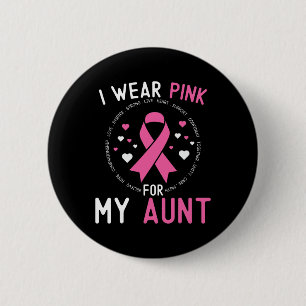 I Wear Pink For My Aunt Breast Cancer Support Niec 2 Inch Round Button