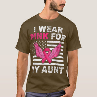 I Wear Pink For My Aunt Pink Ribbon Breast Cancer  T-Shirt
