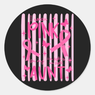 I Wear Pink For My Aunt Pink Ribbon Classic Round Sticker