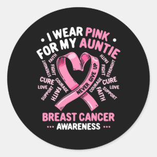 I Wear Pink For My Auntie Breast Cancer Aunt Aware Classic Round Sticker