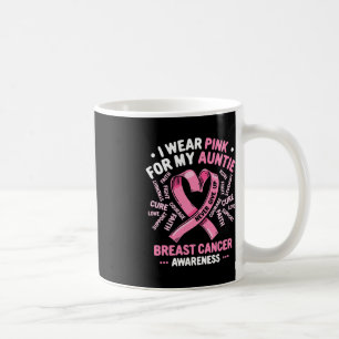 I Wear Pink For My Auntie Breast Cancer Aunt Aware Coffee Mug