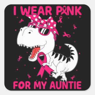 I Wear Pink For My Auntie Breast Cancer Awareness Square Sticker