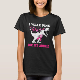 I Wear Pink For My Auntie Breast Cancer Dinosaur T-Shirt