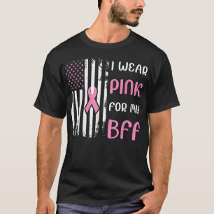 I Wear Pink For My Bff Breast Cancer Pink Ribbon T-Shirt