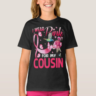 I Wear Pink For My Cousin Hummingbird Breast T-Shirt