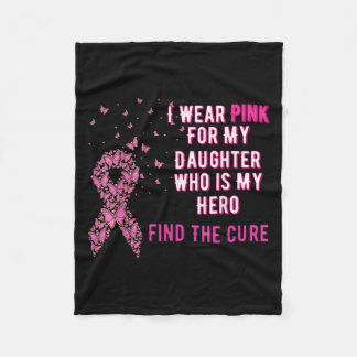 I Wear Pink For My Daughter Breast Cancer Awarenes Fleece Blanket
