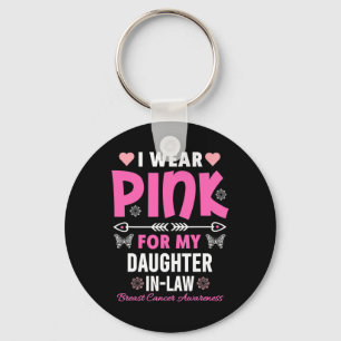 I Wear Pink For My Daughter In-Law Breast Cancer A Keychain
