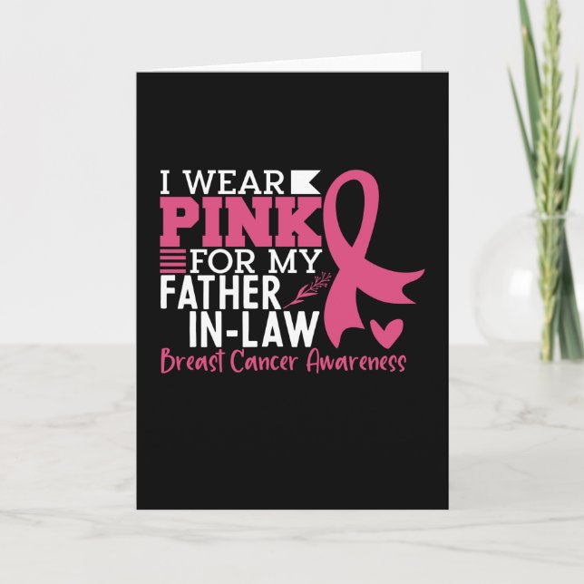 I Wear Pink For My Father-in-Law Breast Cancer Card (Front)