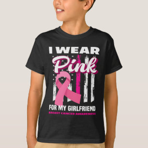 I Wear Pink For My Girlfriend Breast Cancer Awaren T-Shirt