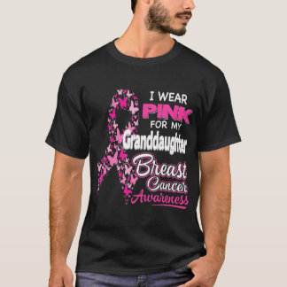 I wear Pink for my Granddaughter Breast Cancer T-Shirt