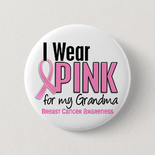 I Wear Pink For My Grandma 10 Breast Cancer 2 Inch Round Button