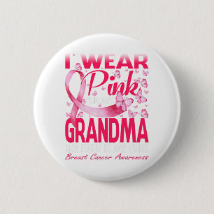 I Wear Pink For My Grandma Breast Cancer Awareness 2 Inch Round Button