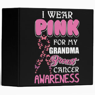 I Wear Pink For My Grandma Breast Cancer Awareness Binder