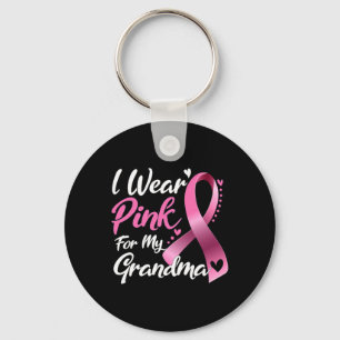 I Wear Pink For My Grandma Breast Cancer Awareness Keychain