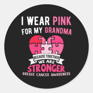 I Wear Pink For My Grandma Breast Cancer Survivor Classic Round Sticker