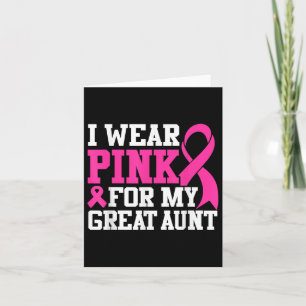 I Wear Pink For My Great Aunt Breast Cancer Awaren Card