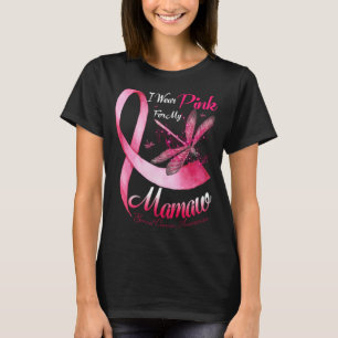 I Wear Pink For My Mamaw Dragonfly Pink Ribbon Bre T-Shirt